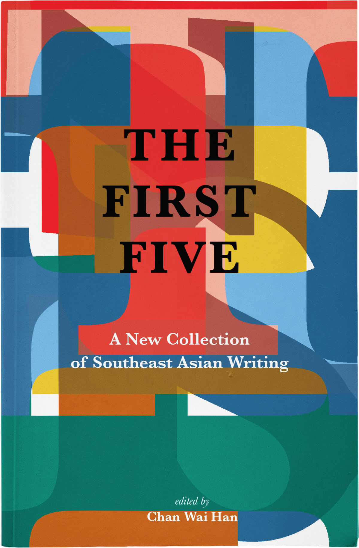 The First Five: A New Collection of Southeast Asian Writing – Ethos Books